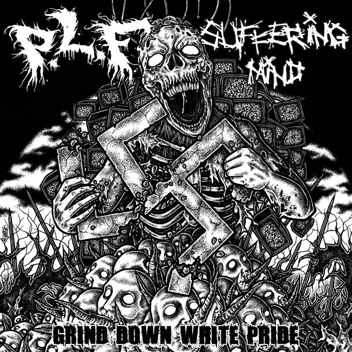 PLF - Suffering Mind - Grind Down White Pride - 5